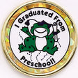 I Graduated From Preschool Mylar Decal Medal Insert