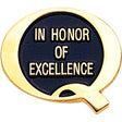 In Honor Of Excellence (Quality) Lapel Pin