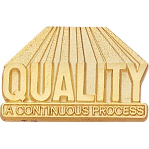 Quality - A Continuous Process Lapel Pin